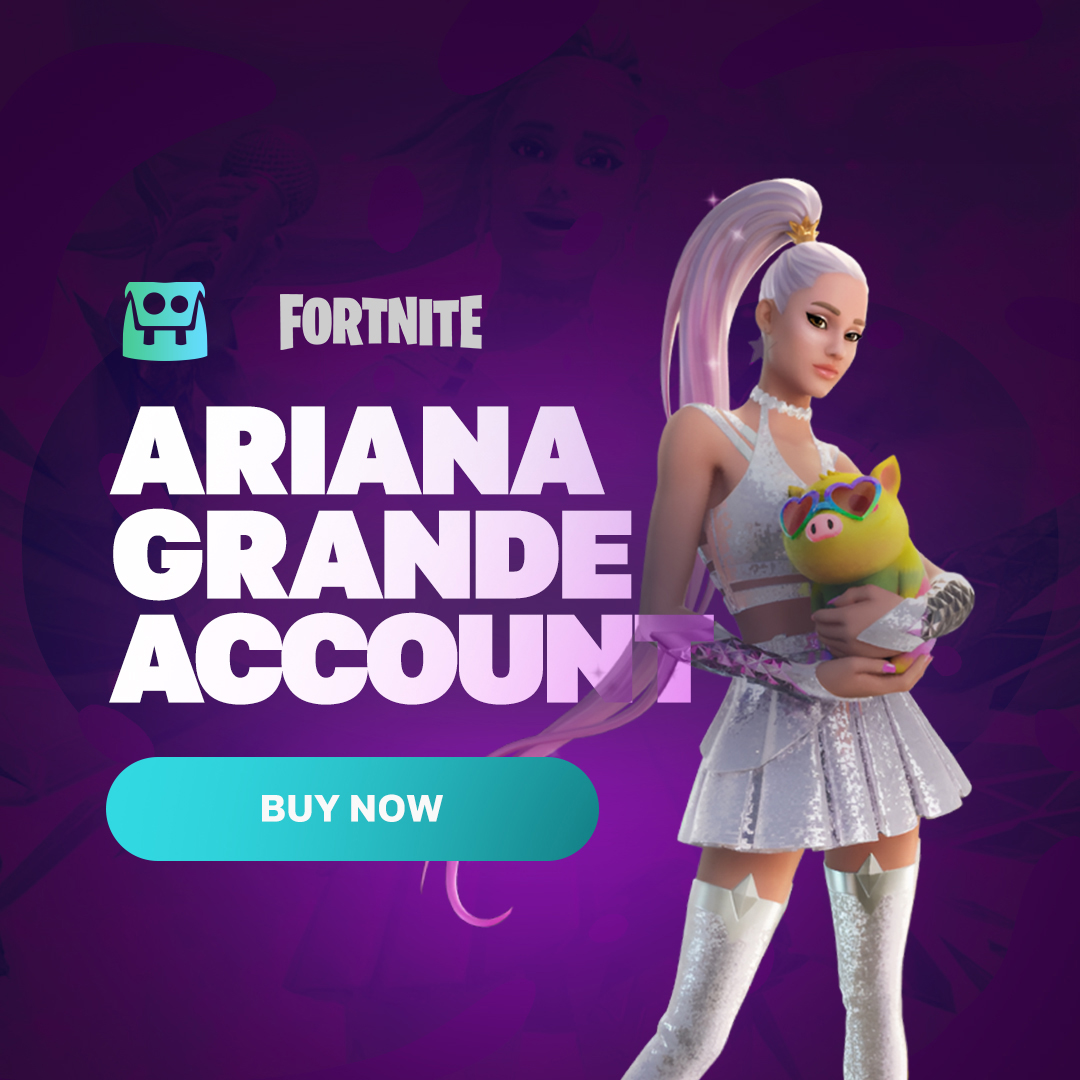 Fortnite Account – ARIANA GRANDE Skin